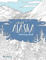 Chill Alaska Coloring Book