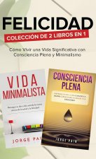 Felicidad. Coleccion de 2 libros en 1