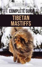 Complete Guide to the Tibetan Mastiff