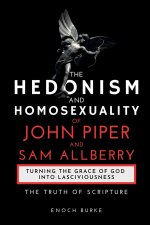 Hedonism and Homosexuality of John Piper and Sam Allberry