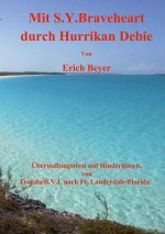 Mit S.Y. Braveheart durch Hurrikan Debie