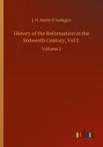 History of the Reformation in the Sixteenth Century, Vol 2