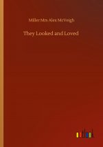 They Looked and Loved