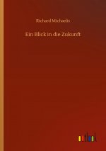 Ein Blick in die Zukunft
