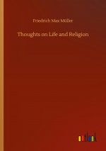Thoughts on Life and Religion