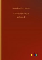 Gray Eye or So