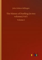 History of Duelling (in two volumes) Vol I