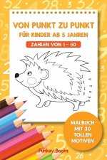 Von Punkt zu Punkt fur Kinder ab 5 Jahren - Zahlen von 1 - 50
