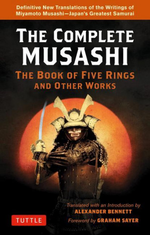 Complete Musashi: The Book of Five Rings and Other Works (Alexander Bennett)(Miękka)
