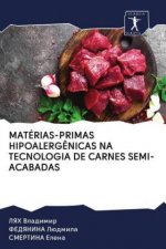 Materias-Primas Hipoalergenicas Na Tecnologia de Carnes Semi-Acabadas