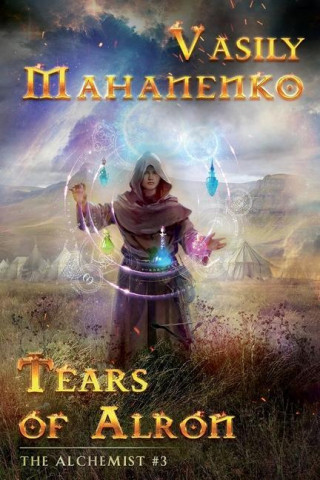 Tears of Alron (The Alchemist #3): LitRPG Series
