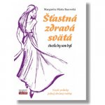 Šťastná, zdravá, svätá