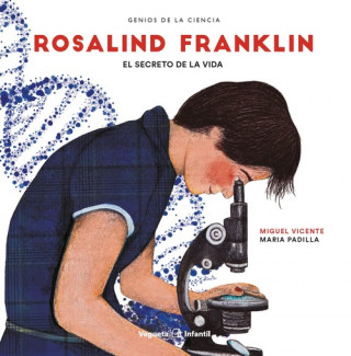 Rosalind Franklin: El Secreto de la Vida