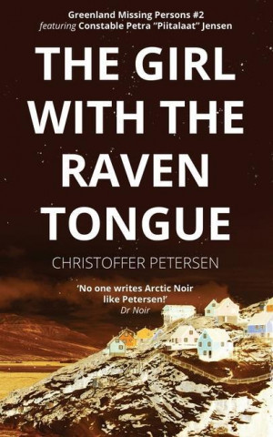 The Girl with the Raven Tongue: A Constable Petra Jensen Novella