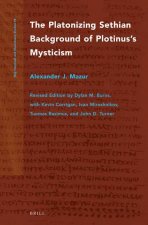 The Platonizing Sethian Background of Plotinus's Mysticism