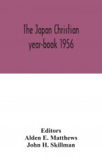 Japan Christian year-book 1956; A Survey of the Christian Movement in Japan During 1955
