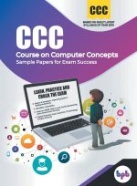 Ccc (Course on Computer Concepts)- Sample Papers for Exam Success