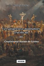 Cei şaisprezece mantuitori crucificați sau Creştinismul inainte de Cristos