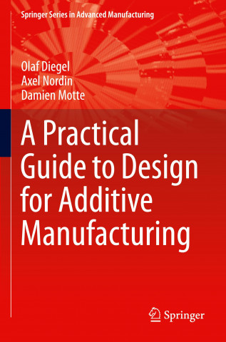 Practical Guide to Design for Additive Manufacturing