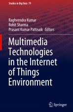 Multimedia Technologies in the Internet of Things Environment