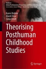 Theorising Posthuman Childhood Studies