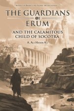 Guardians of Erum and the Calamitous Child of Socotra