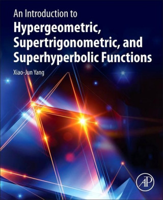Introduction to Hypergeometric, Supertrigonometric, and Superhyperbolic Functions