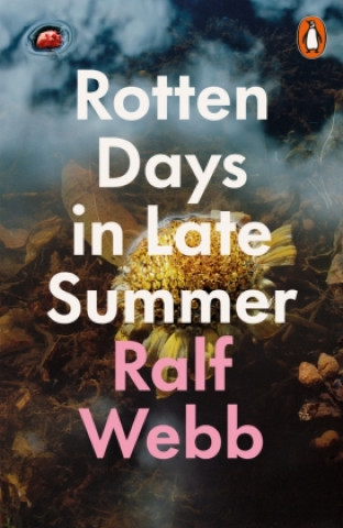 Rotten Days in Late Summer (Ralf Webb)(Brožovaná)