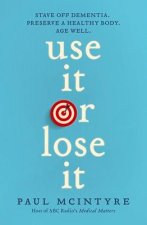Use It or Lose It