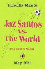 Dream Team: Jaz Santos vs. the World