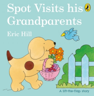 Spot Visits His Grandparents (Eric Hill)(Leporelo)