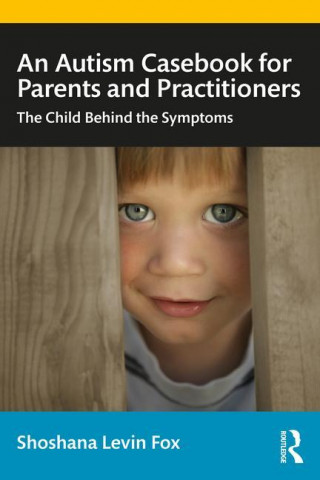 Autism Casebook for Parents and Practitioners