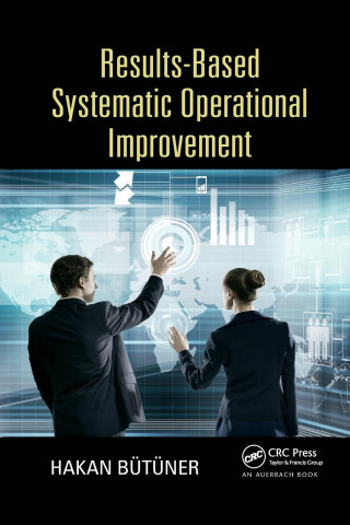 Results-Based Systematic Operational Improvement