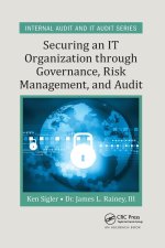 Securing an IT Organization through Governance, Risk Management, and Audit