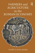 Farmers and Agriculture in the Roman Economy