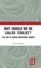 Why Should We Be Called 'Coolies'?
