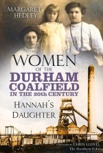 Women of the Durham Coalfield in the 20th Century