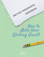 Writing Paragraphs Workbook