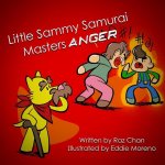 Little Sammy Samurai Masters Anger