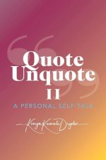 Quote Unquote II