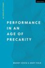 Performance in an Age of Precarity