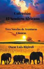 Coleccion El Sendero Africano- Tres Novelas de Aventuras Clasicas