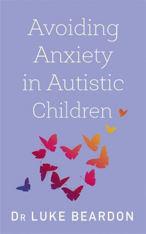 Avoiding Anxiety in Autistic Children