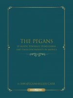 Pegans of Martic Township, Lancaster County, Pennsylvania and Their Descendants in America