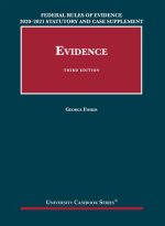 Federal Rules of Evidence 2020-21 Statutory and Case Supplement to Fisher's Evidence