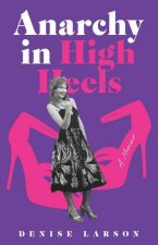 Anarchy in High Heels