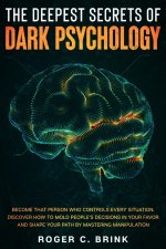 Deepest Secrets of Dark Psychology