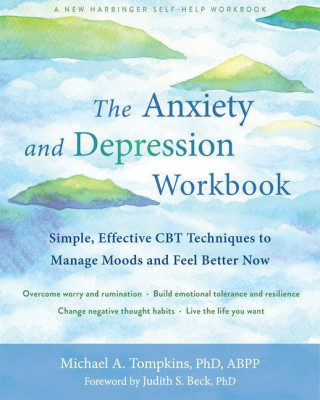 The Anxiety and Depression Workbook