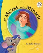 Mouse and a Miracle, the Virtue Story of Humility