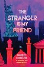 The Stranger is My Friend